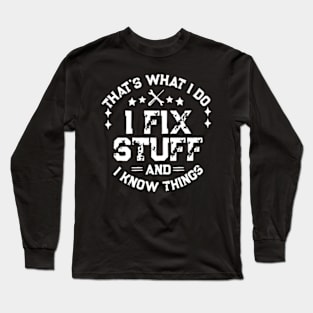 I fix Stuff Shirt Vintage Funny  - Gift for Dad Husband Grandpa Long Sleeve T-Shirt